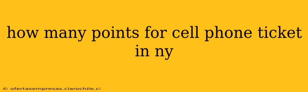 how many points for cell phone ticket in ny