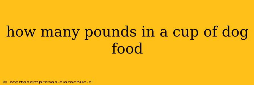 how many pounds in a cup of dog food