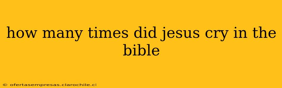 how many times did jesus cry in the bible
