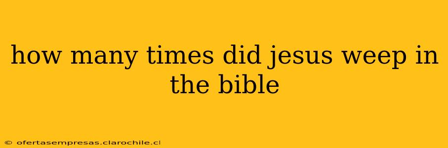 how many times did jesus weep in the bible