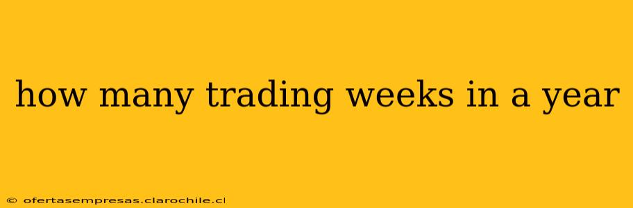 how many trading weeks in a year