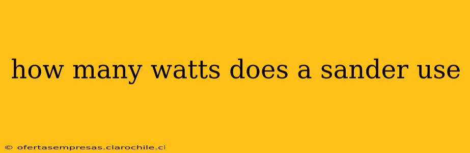 how many watts does a sander use