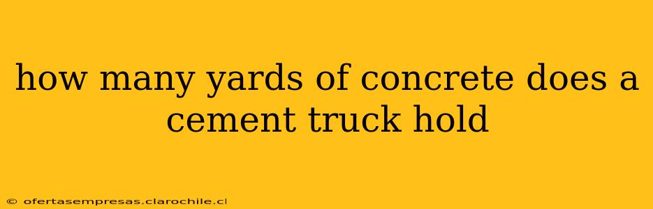 how many yards of concrete does a cement truck hold