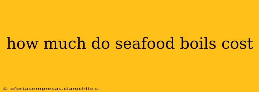 how much do seafood boils cost