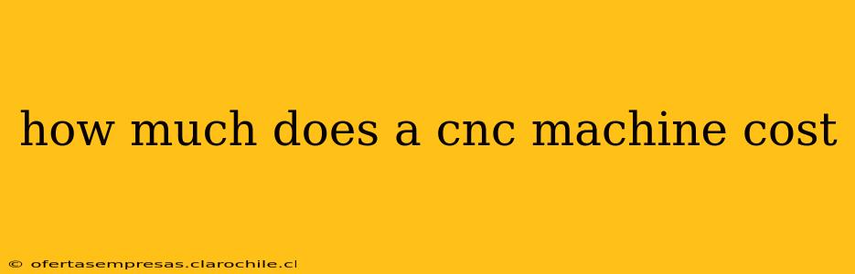 how much does a cnc machine cost