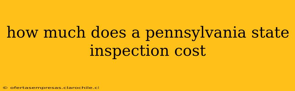 how much does a pennsylvania state inspection cost