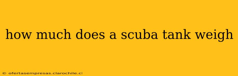 how much does a scuba tank weigh