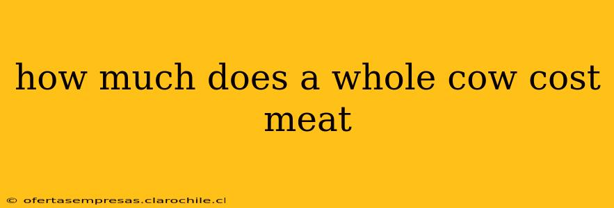 how much does a whole cow cost meat