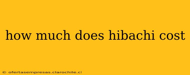 how much does hibachi cost