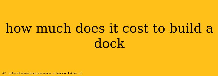 how much does it cost to build a dock