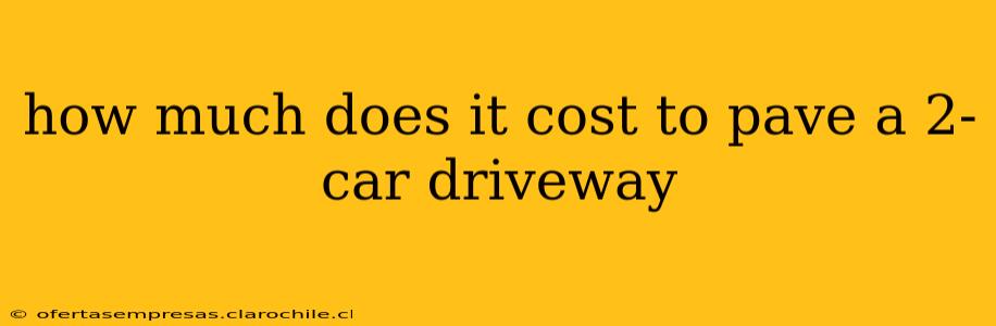 how much does it cost to pave a 2-car driveway