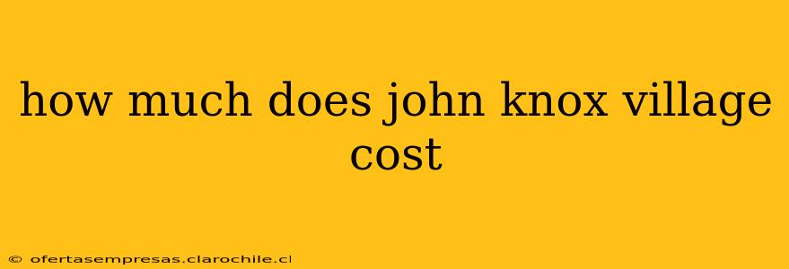 how much does john knox village cost