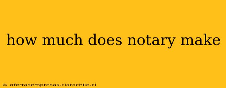 how much does notary make