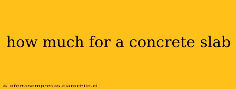 how much for a concrete slab