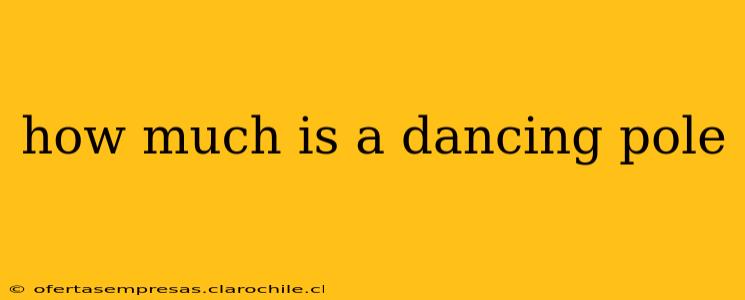 how much is a dancing pole
