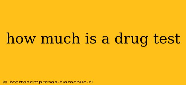 how much is a drug test