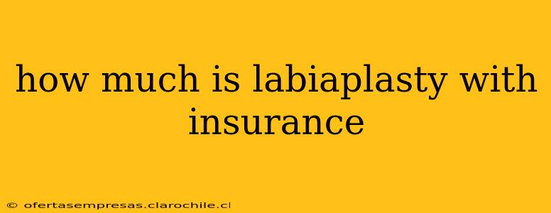 how much is labiaplasty with insurance