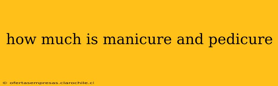 how much is manicure and pedicure