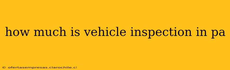 how much is vehicle inspection in pa