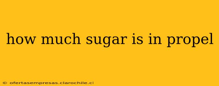 how much sugar is in propel