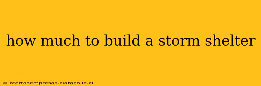 how much to build a storm shelter