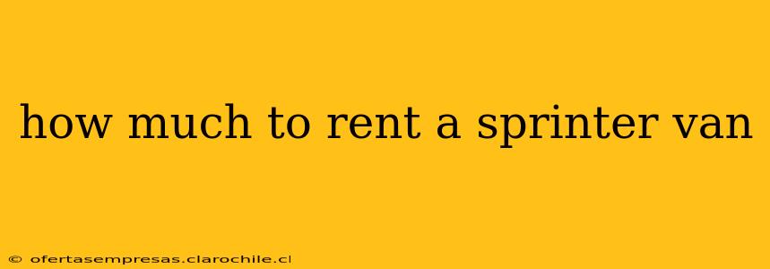 how much to rent a sprinter van