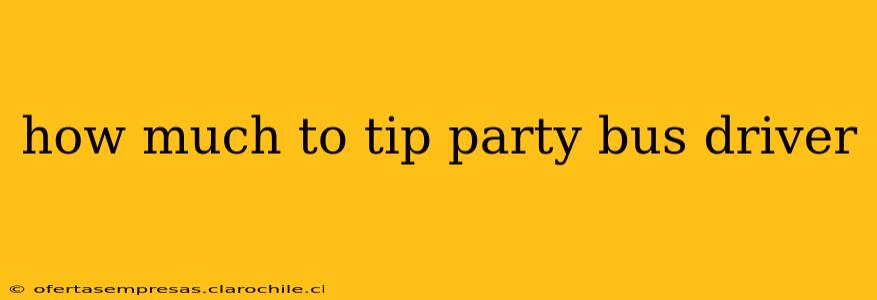 how much to tip party bus driver