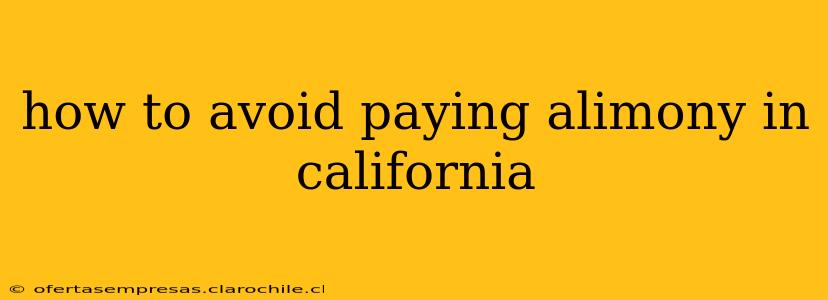 how to avoid paying alimony in california