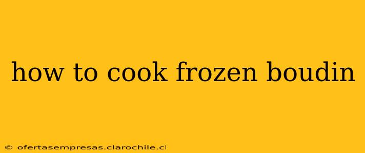 how to cook frozen boudin
