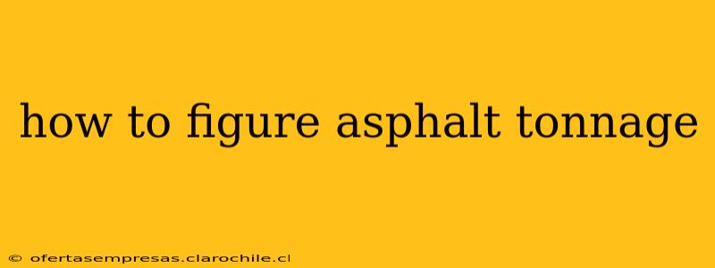 how to figure asphalt tonnage