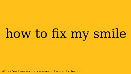 how to fix my smile