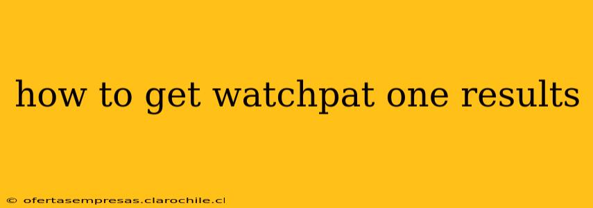 how to get watchpat one results