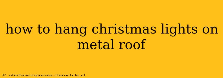 how to hang christmas lights on metal roof