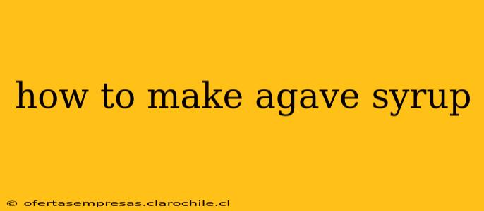 how to make agave syrup