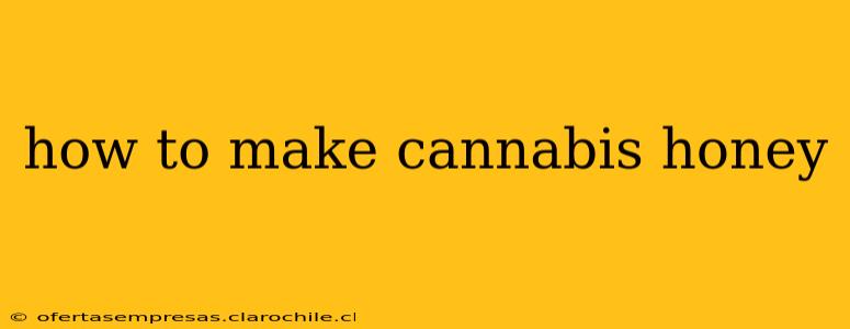 how to make cannabis honey