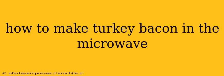 how to make turkey bacon in the microwave
