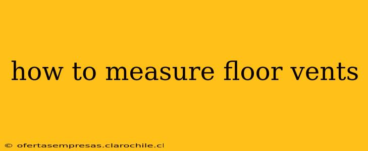 how to measure floor vents