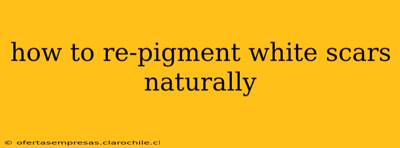 how to re-pigment white scars naturally