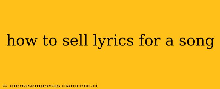 how to sell lyrics for a song