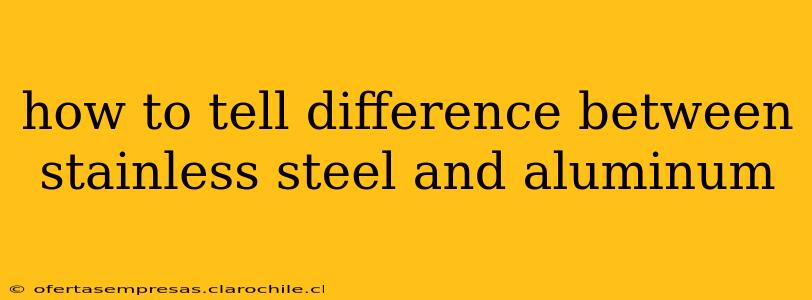 how to tell difference between stainless steel and aluminum