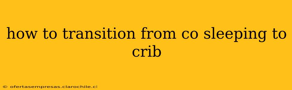 how to transition from co sleeping to crib