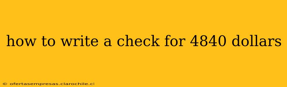 how to write a check for 4840 dollars