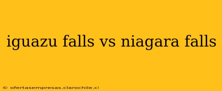 iguazu falls vs niagara falls