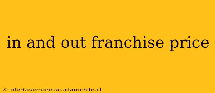 in and out franchise price