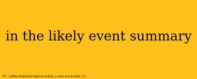 in the likely event summary