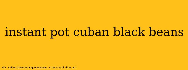 instant pot cuban black beans