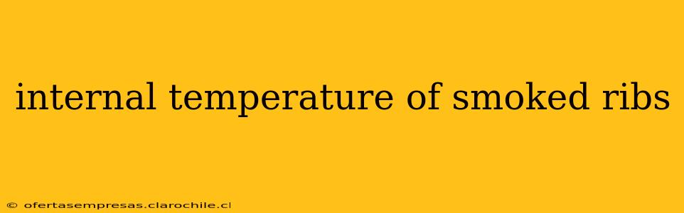 internal temperature of smoked ribs