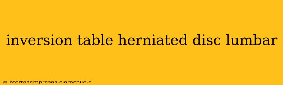 inversion table herniated disc lumbar