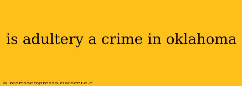 is adultery a crime in oklahoma