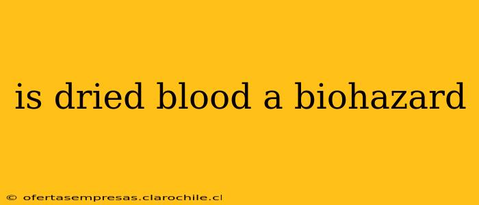 is dried blood a biohazard